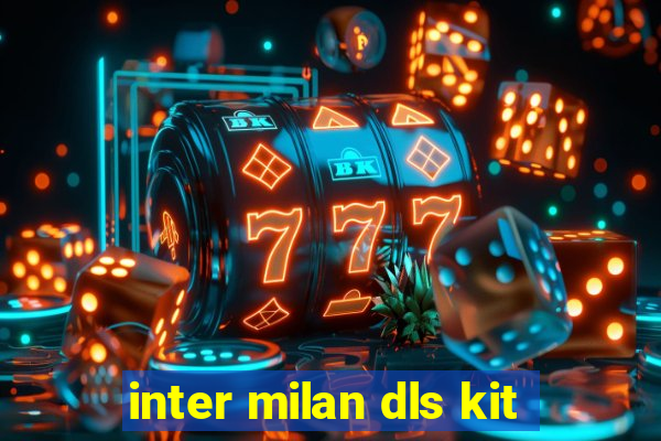 inter milan dls kit